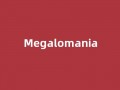 Megalomania中文翻译,Megalomania是什么意思,Megalomania发音、用法及例句